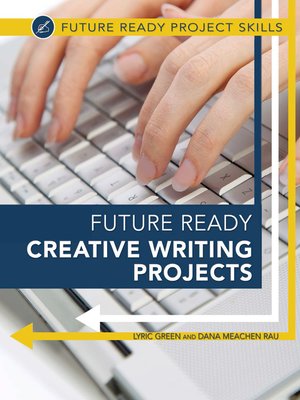 cover image of Future Ready Creative Writing Projects